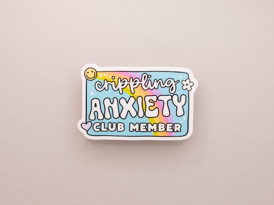 Crippling Anxiety Club Member Sticker